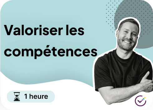 Vignette du module Moockie "Valoriser les compétences" - 1 heure