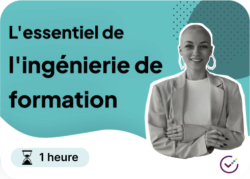 Vignette du module Moockie "L'essentiel de l'ingénierie de formation" - 1 heure